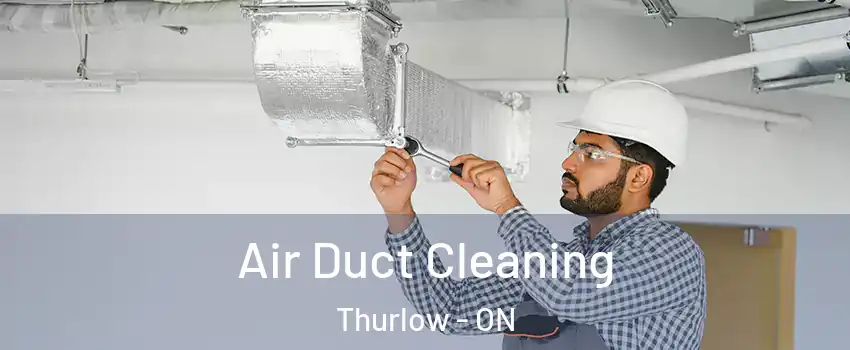  Air Duct Cleaning Thurlow - ON