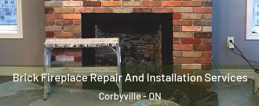  Brick Fireplace Repair And Installation Services Corbyville - ON