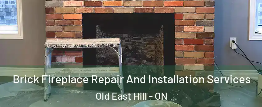  Brick Fireplace Repair And Installation Services Old East Hill - ON
