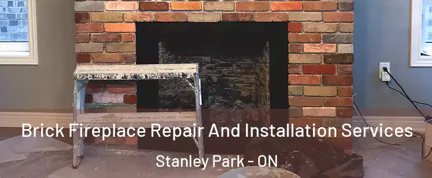  Brick Fireplace Repair And Installation Services Stanley Park - ON