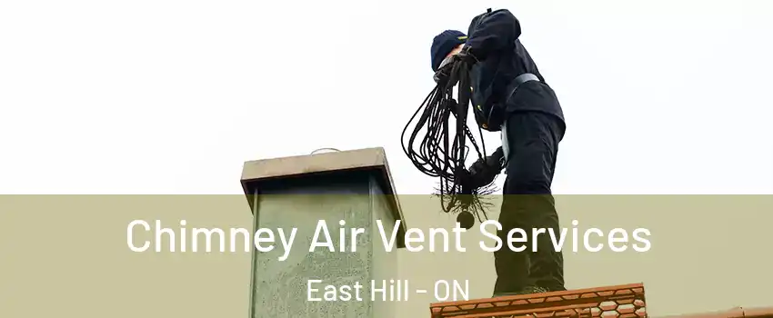  Chimney Air Vent Services East Hill - ON