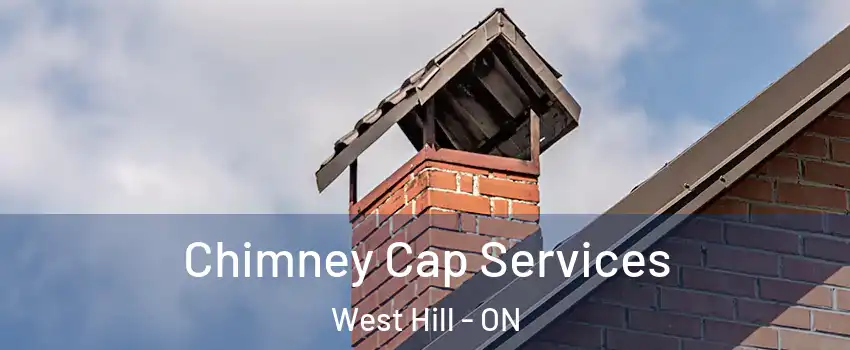  Chimney Cap Services West Hill - ON
