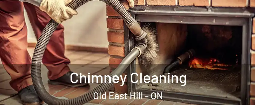 Chimney Cleaning Old East Hill - ON