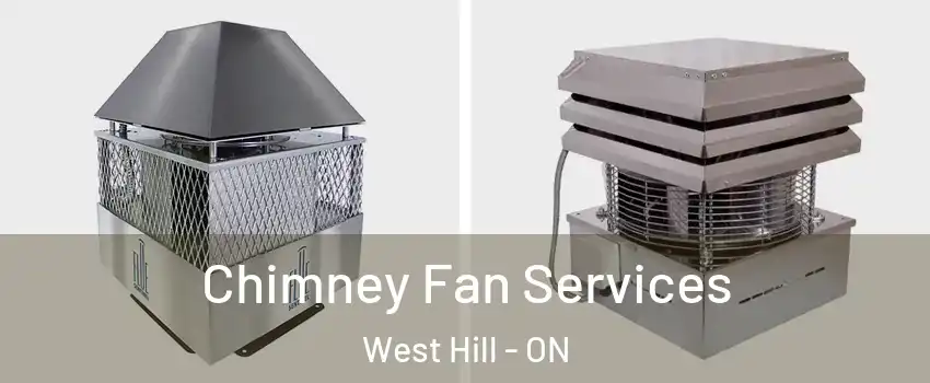  Chimney Fan Services West Hill - ON