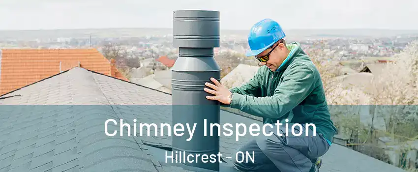  Chimney Inspection Hillcrest - ON