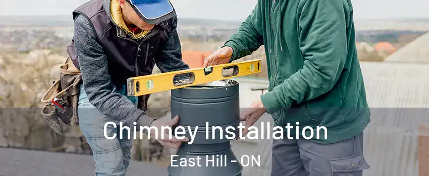  Chimney Installation East Hill - ON