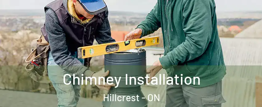  Chimney Installation Hillcrest - ON