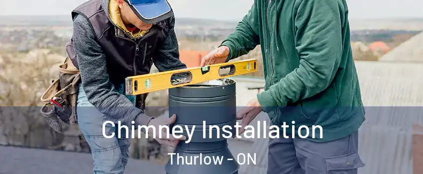  Chimney Installation Thurlow - ON