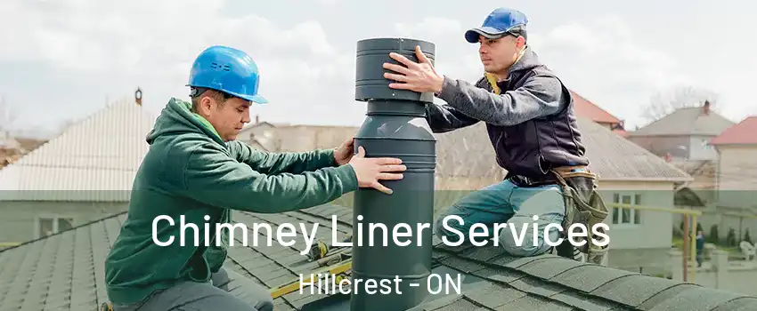  Chimney Liner Services Hillcrest - ON