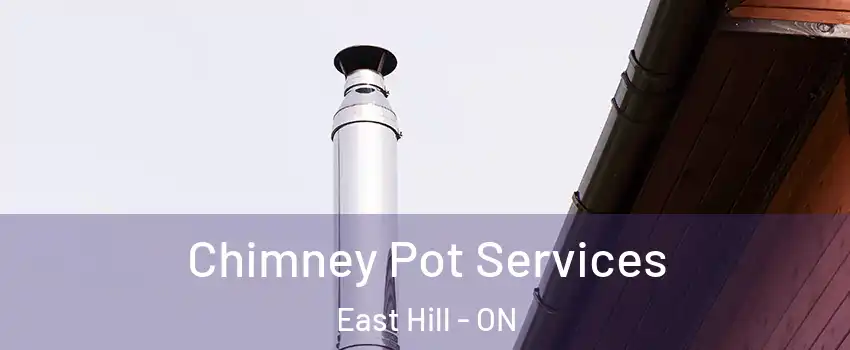  Chimney Pot Services East Hill - ON
