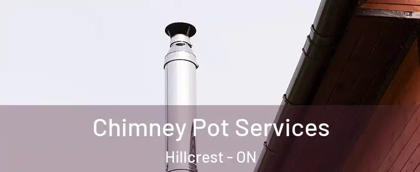  Chimney Pot Services Hillcrest - ON