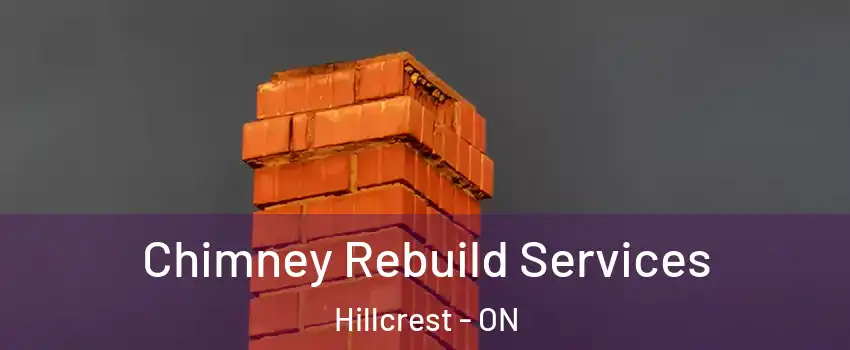  Chimney Rebuild Services Hillcrest - ON
