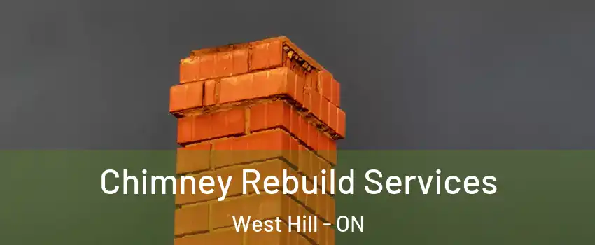  Chimney Rebuild Services West Hill - ON