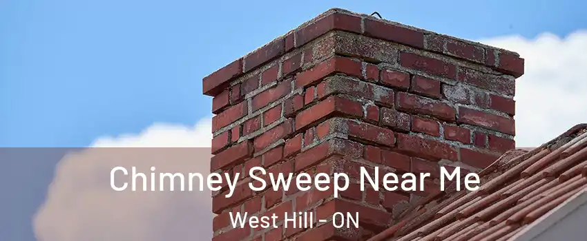  Chimney Sweep Near Me West Hill - ON