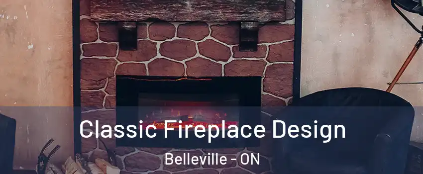  Classic Fireplace Design Belleville - ON