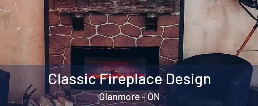  Classic Fireplace Design Glanmore - ON