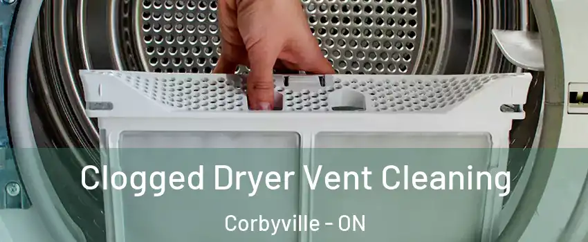  Clogged Dryer Vent Cleaning Corbyville - ON