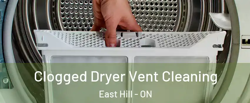  Clogged Dryer Vent Cleaning East Hill - ON