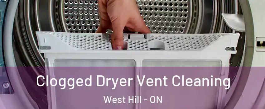 Clogged Dryer Vent Cleaning West Hill - ON