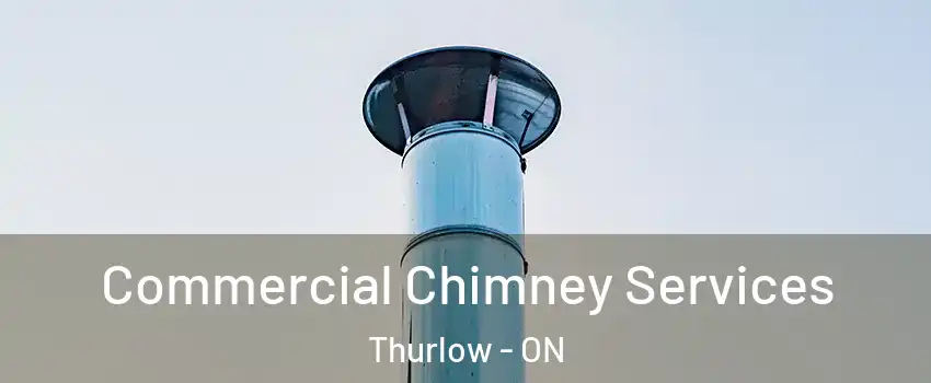  Commercial Chimney Services Thurlow - ON