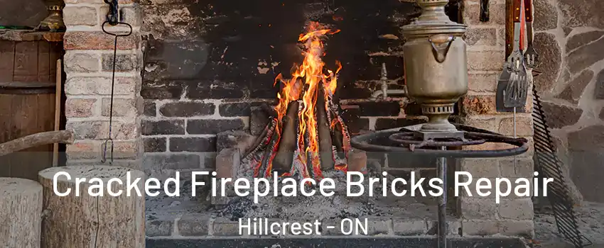 Cracked Fireplace Bricks Repair Hillcrest - ON