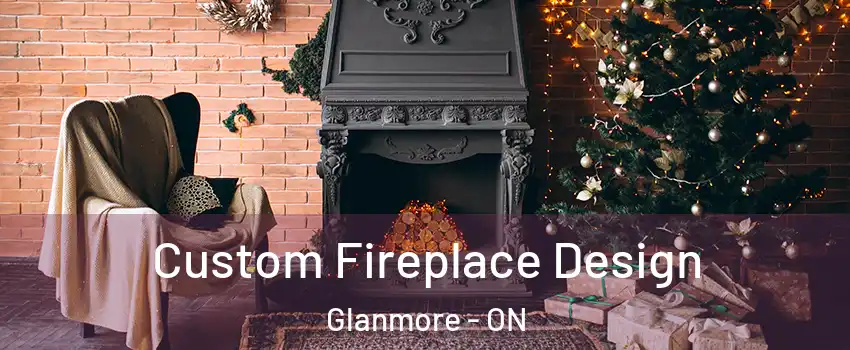  Custom Fireplace Design Glanmore - ON