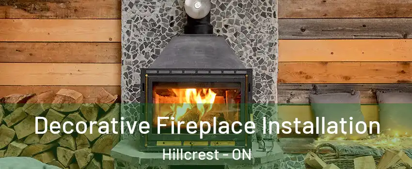  Decorative Fireplace Installation Hillcrest - ON