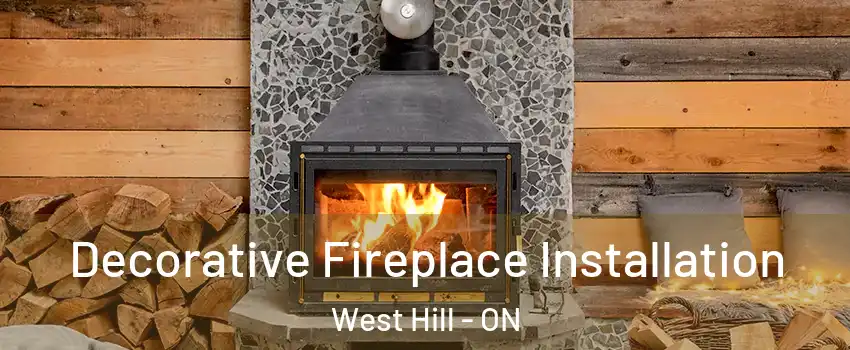  Decorative Fireplace Installation West Hill - ON