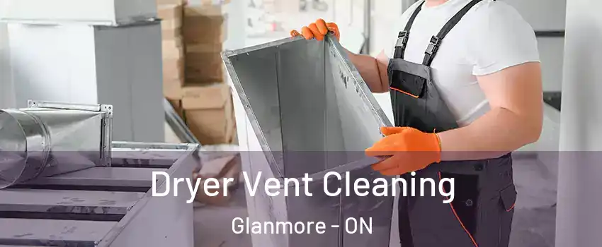  Dryer Vent Cleaning Glanmore - ON
