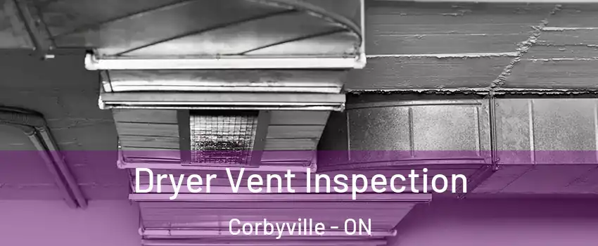 Dryer Vent Inspection Corbyville - ON