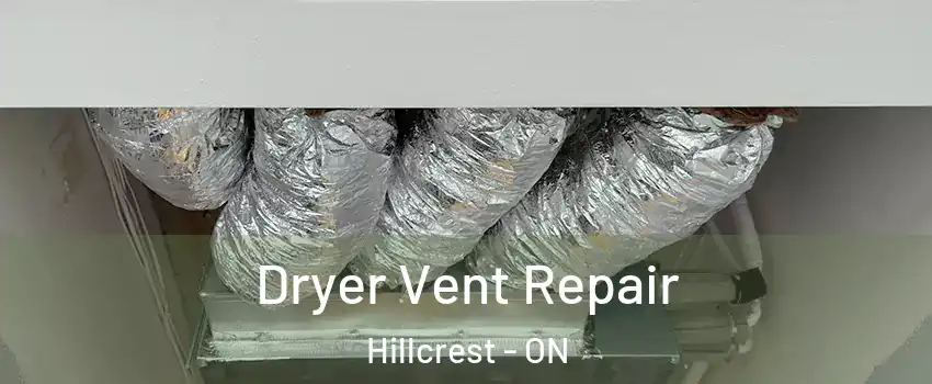  Dryer Vent Repair Hillcrest - ON