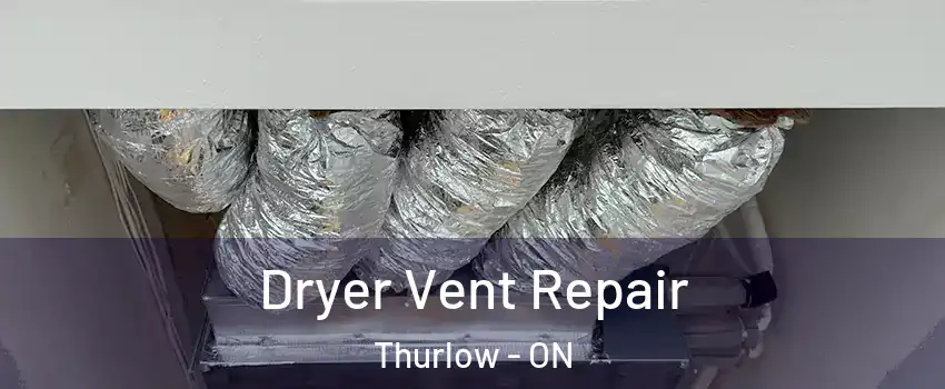 Dryer Vent Repair Thurlow - ON