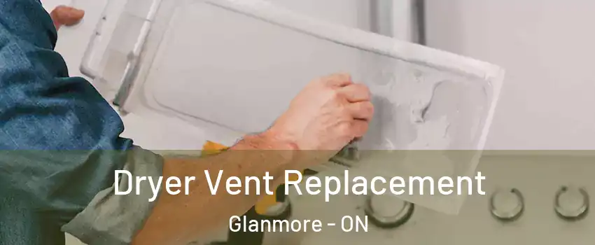  Dryer Vent Replacement Glanmore - ON