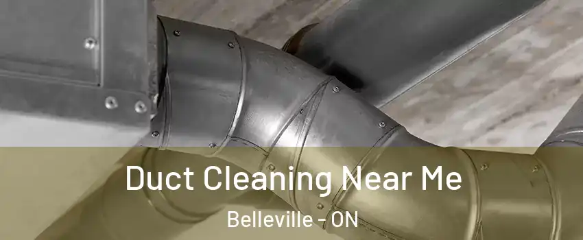 Duct Cleaning Near Me Belleville - ON