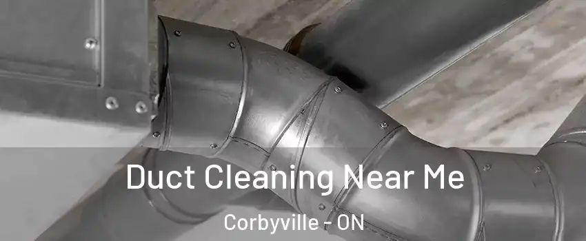  Duct Cleaning Near Me Corbyville - ON