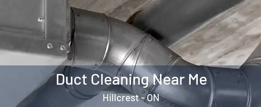  Duct Cleaning Near Me Hillcrest - ON
