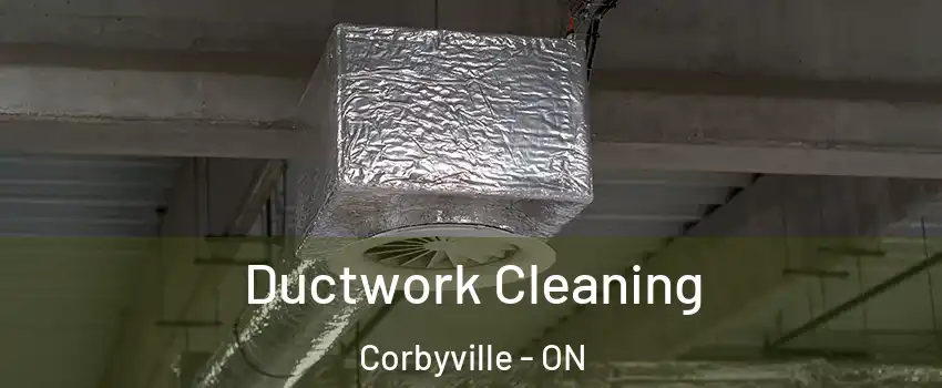  Ductwork Cleaning Corbyville - ON
