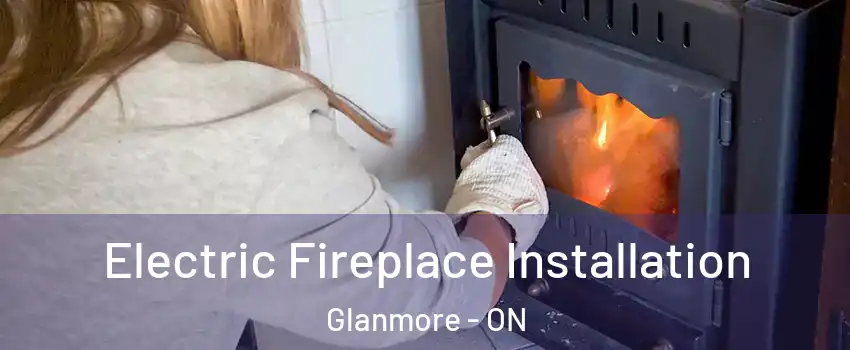  Electric Fireplace Installation Glanmore - ON