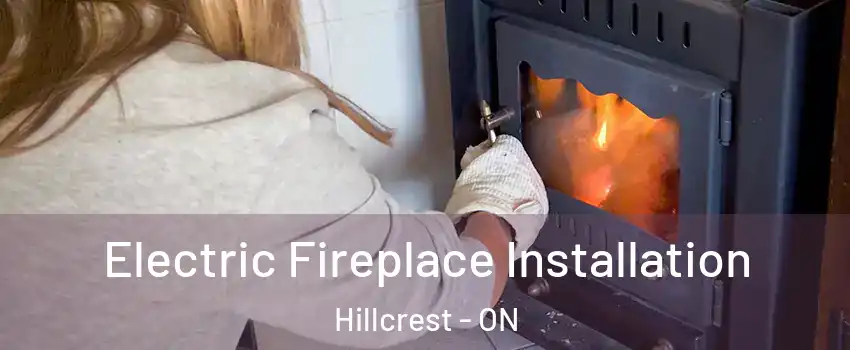  Electric Fireplace Installation Hillcrest - ON