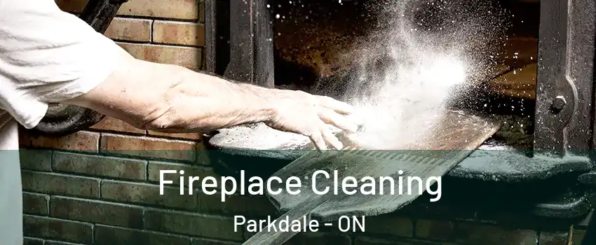 Fireplace Cleaning Parkdale - ON