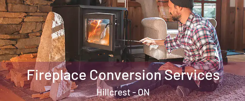  Fireplace Conversion Services Hillcrest - ON