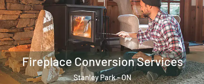  Fireplace Conversion Services Stanley Park - ON