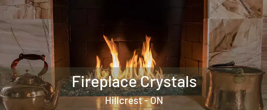  Fireplace Crystals Hillcrest - ON