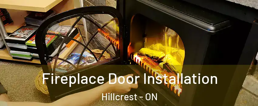  Fireplace Door Installation Hillcrest - ON