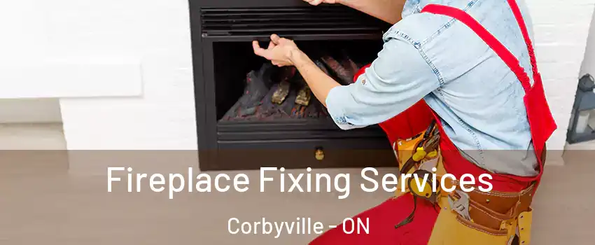  Fireplace Fixing Services Corbyville - ON