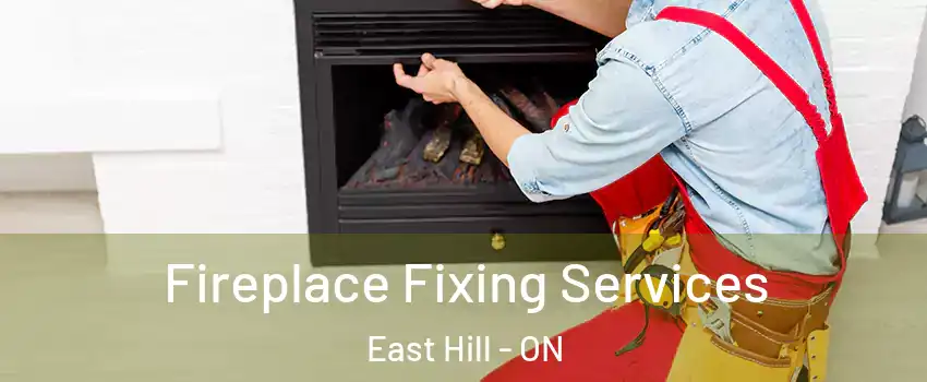  Fireplace Fixing Services East Hill - ON