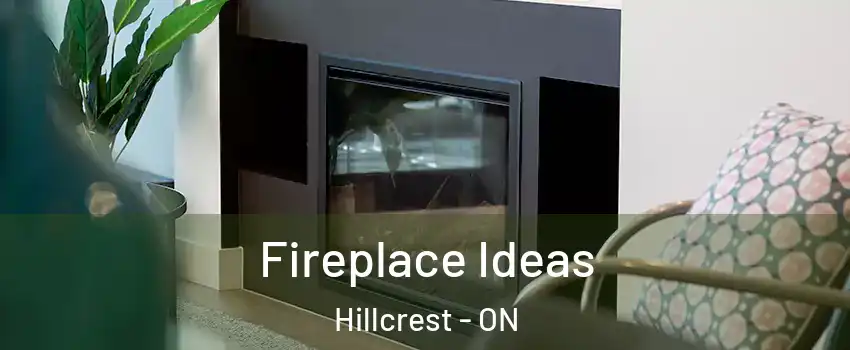  Fireplace Ideas Hillcrest - ON