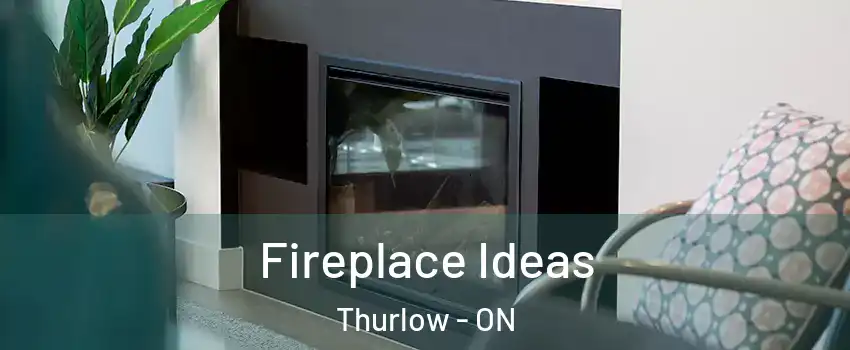  Fireplace Ideas Thurlow - ON