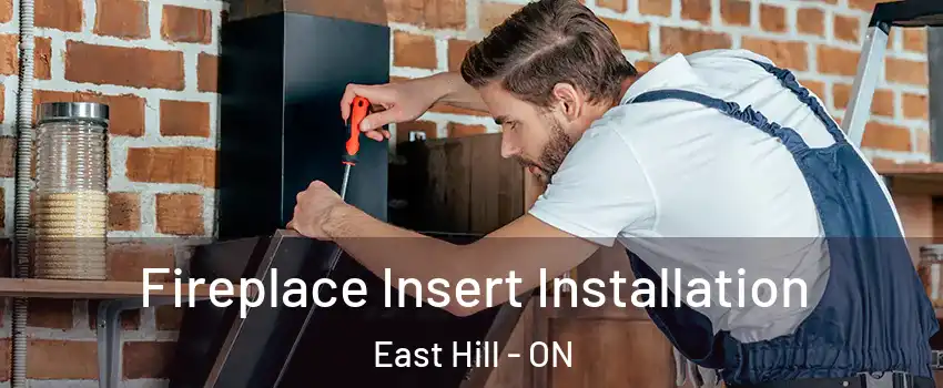  Fireplace Insert Installation East Hill - ON