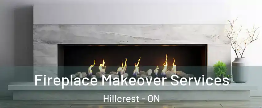  Fireplace Makeover Services Hillcrest - ON